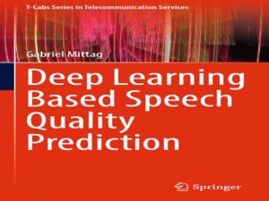 دانلود کتاب پیش بینی کیفیت گفتار مبتنی بر یادگیری عمیق