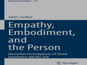 دانلود کتاب همدلی، تجسم، و تحقیق هوسرلیان از تجربه اجتماعی و خود