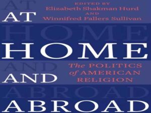 دانلود کتاب نقش مذهب در سیاست آمریکایی در خانه و خارج از کشور