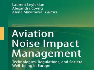دانلود کتاب مدیریت تاثیر نویز هوانوردی- فن آوری ها، مقررات، و رفاه اجتماعی در اروپا