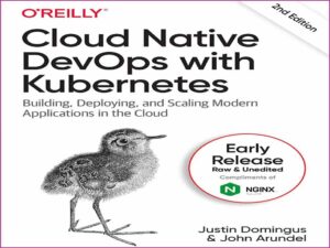دانلود کتاب آموزش توسعه اپلیکیشن در بستر ابری مبتنی بر محیط DevOPs بر مبنای Kubernetes