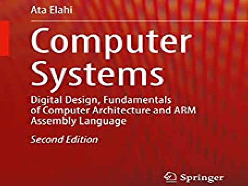 دانلود کتاب سیستم‌های کامپیوتری- اصول معماری کامپیوتر و زبان اسمبلی ARM