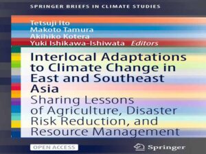 دانلود کتاب سازگاری های بین محلی با تغییرات آب و هوایی در شرق و جنوب شرق آسیا