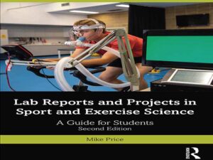 دانلود کتاب نحوه پروژه‌ها و گزارش‌های آزمایشگاهی علوم ورزشی