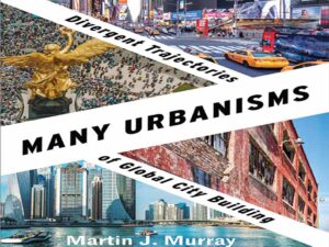 دانلود کتاب مسیرهای متفاوت بسیاری از شهرسازی ها در ساخت شهر جهانی