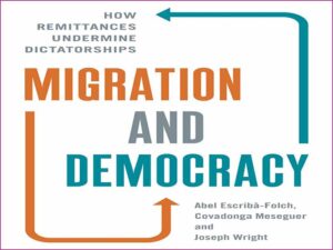 دانلود کتاب مهاجرت و دموکراسی – چگونه حواله‌ها دیکتاتوری را تضعیف می‌کنند