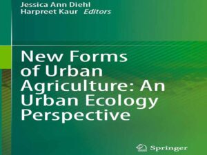 دانلود کتاب انواع روشهای جدید کشاورزی شهری- دیدگاه اکولوژی شهری