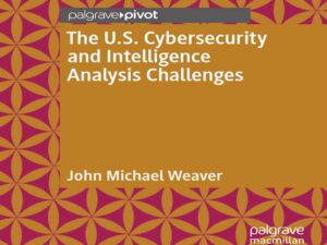 دانلود کتاب امنیت سایبری آمریکا و چالش‌های تحلیل اطلاعات تصمیم ساز