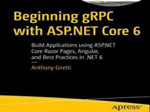 دانلود کتاب کار با gRPC و توسعه اپلیکیشن در ASP.Net 6