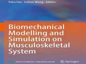 دانلود کتاب مدلسازی و شبیه سازی بیومکانیکی در سیستم اسکلتی عضلانی