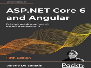 دانلود کتاب توسعه وب کامل پشته با ASP.NET 6 و Angular 13