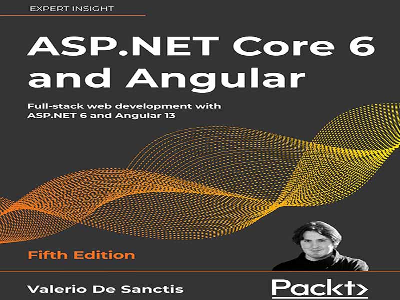 دانلود کتاب توسعه وب کامل پشته با ASP.NET 6 و Angular 13