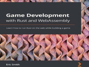 دانلود کتاب آموزش توسعه بازی با Rust و WebAssembly