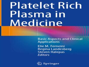 دانلود کتاب پلاسمای غنی از پلاکت در پزشکی و کاربردهای بالینی