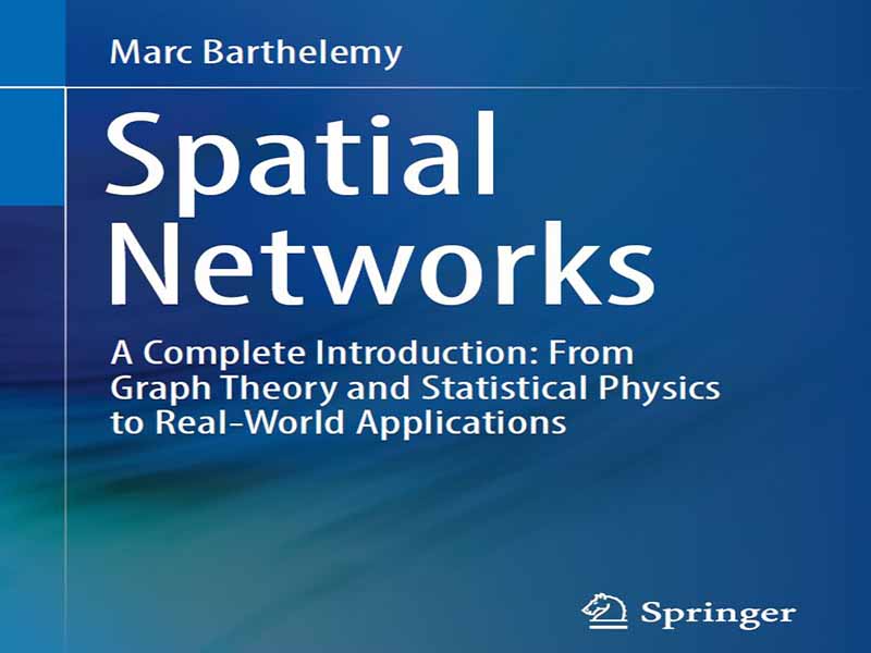 دانلود کتاب شبکه های فضایی مقدمه ای کامل از نظریه گراف و فیزیک آماری تا کاربردهای دنیای واقعی