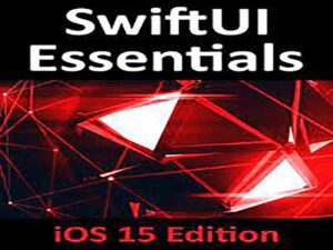 دانلود کتاب آموزش توسعه برنامه های iOS با استفاده از SwiftUI – نسخه iOS 15