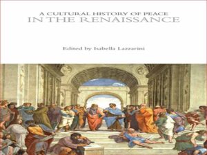 دانلود کتاب تاریخ فرهنگی صلح در رنسانس