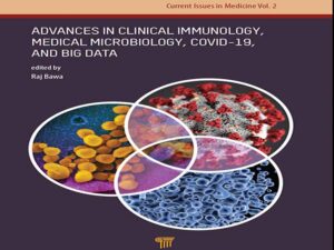 دانلود کتاب ایمونولوژی بالینی، میکروبیولوژی پزشکی، کووید-19، و داده های بزرگ