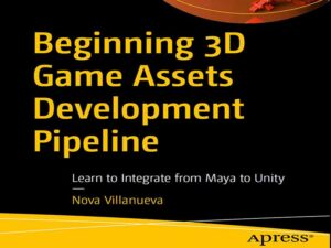 دانلود کتاب آموزش نرم‌افزارهای تولید بازیهای سه بعدی از Maya  تا unity