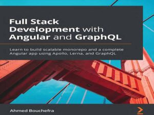 دانلود کتاب توسعه کامل پشته با Angular و GraphQL