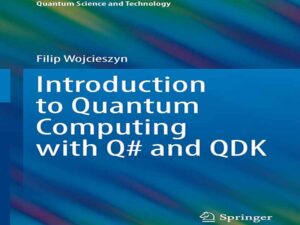 دانلود کتاب مقدمه ای بر محاسبات کوانتومی با Q و QDK