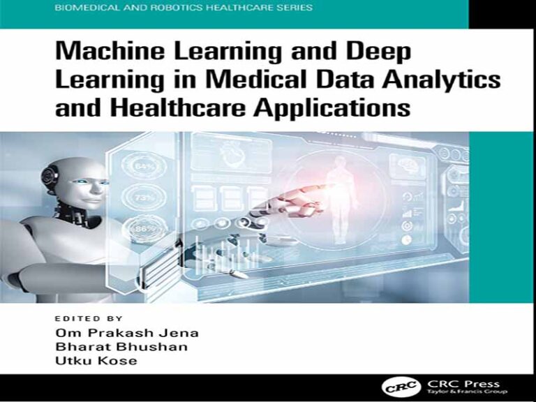 دانلود کتاب یادگیری ماشین و یادگیری عمیق در تجزیه و تحلیل داده‌های پزشکی و برنامه‌های مراقبت بهداشتی