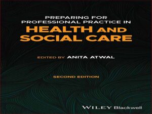 دانلود کتاب آمادگی برای تمرین حرفه ای در بهداشت و مراقبتهای اجتماعی