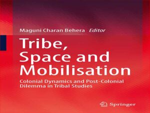 دانلود کتاب پویایی استعمار و معضل پسااستعماری در مطالعات قبیله ای