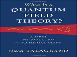 دانلود کتاب آشنایی با نظریه میدان کوانتومی – مقدمه‌ای برای ریاضیدانان