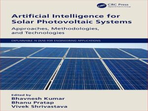 دانلود کتاب رویکردها، روش‌ها و فناوری‌های هوش مصنوعی برای سیستم‌های فتوولتائیک خورشیدی