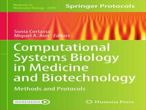 دانلود کتاب زیست شناسی سیستم های محاسباتی در پزشکی و روش‌ها و پروتکل‌های بیوتکنولوژی