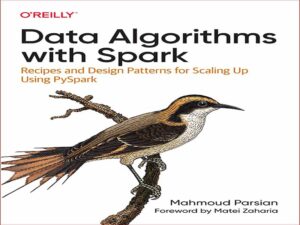 دانلود کتاب الگوریتم‌های داده با دستورالعمل‌های Spark و الگوهای طراحی برای افزایش مقیاس با استفاده از PySpark