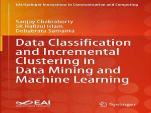 دانلود کتاب طبقه‌بندی داده‌ها و خوشه بندی افزایشی در داده کاوی و یادگیری ماشینی
