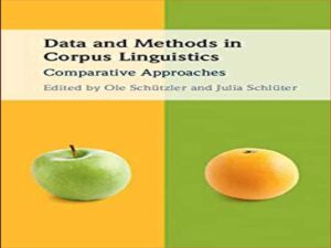 دانلود کتاب داده‌ها و روش‌ها در رویکردهای تطبیقی زبان شناسی Corpus