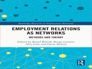 دانلود کتاب روابط استخدامی به عنوان شبکه – روش‌ها و نظریه‌ها