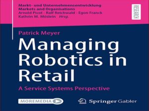 دانلود کتاب مدیریت رباتیک در خرده فروشی – دیدگاه سیستم های خدماتی
