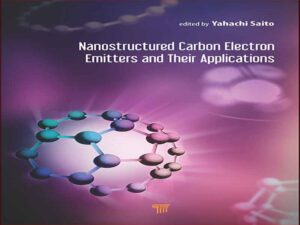 دانلود کتاب انتشار دهنده های الکترون کربن نانوساختار و کاربردهای آنها