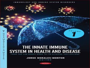 دانلود کتاب سیستم ایمنی ذاتی در سلامت و بیماری از آزمایشگاه تا پیامدهای بالینی آن – بخش 1