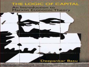 دانلود کتاب منطق سرمایه، درآمدی بر نظریه اقتصادی مارکسیستی