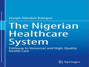 دانلود کتاب سیستم مراقبتهای بهداشتی نیجریه – مسیری به سوی مراقبتهای بهداشتی همگانی و با کیفیت بالا