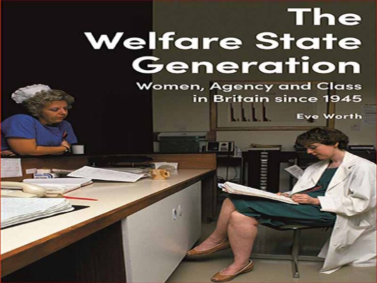 دانلود کتاب نسل دولت رفاه – بانوان، نمایندگی و طبقه در بریتانیا از سال 1945