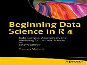 دانلود کتاب تجزیه و تحلیل داده‌ها، بصری سازی، و مدل‌سازی داده در R 4