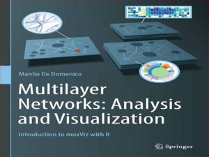 دانلود کتاب تجزیه و تحلیل و بصری سازی شبکه‌های چند لایه – معرفی muxViz با R