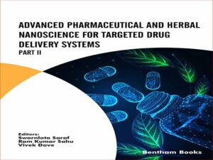 دانلود کتاب علم نانو دارویی و گیاهی پیشرفته برای سیستم‌های دارورسانی هدفمند – بخش 2