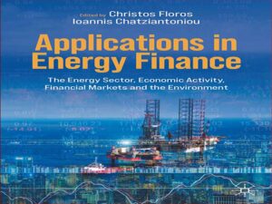 دانلود کتاب برنامه های کاربردی در امور مالی انرژی – بخش انرژی، فعالیت اقتصادی، بازارهای مالی و محیط زیست