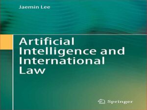 دانلود کتاب هوش مصنوعی و حقوق بین الملل