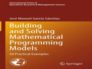 دانلود کتاب ساخت و حل مدل های برنامه ریزی ریاضی