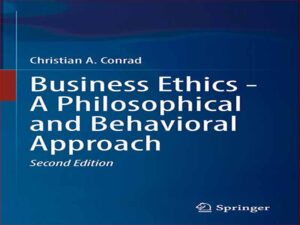دانلود کتاب اخلاق کسب و کار – رویکردی فلسفی و رفتاری