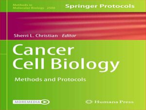 دانلود کتاب روش ها و پروتکل های زیست شناسی سلول سرطانی