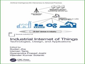 دانلود کتاب فناوری‌ها، طراحی و برنامه‌های کاربردی اینترنت اشیاء صنعتی